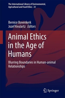Abbildung von Bovenkerk / Keulartz | Animal Ethics in the Age of Humans | 1. Auflage | 2016 | beck-shop.de