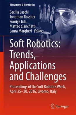 Abbildung von Laschi / Rossiter | Soft Robotics: Trends, Applications and Challenges | 1. Auflage | 2016 | beck-shop.de