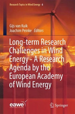 Abbildung von Kuik / Peinke | Long-term Research Challenges in Wind Energy - A Research Agenda by the European Academy of Wind Energy | 1. Auflage | 2016 | beck-shop.de