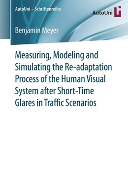 Abbildung von Meyer | Measuring, Modeling and Simulating the Re-adaptation Process of the Human Visual System after Short-Time Glares in Traffic Scenarios | 1. Auflage | 2016 | beck-shop.de