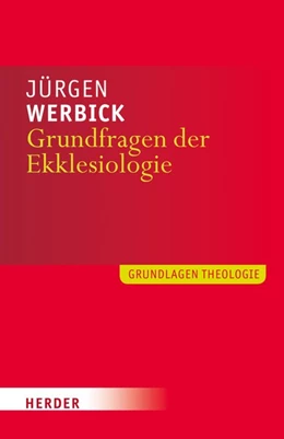 Abbildung von Werbick | Grundfragen der Ekklesiologie | 1. Auflage | 2016 | beck-shop.de