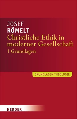 Abbildung von Römelt | Christliche Ethik in moderner Gesellschaft | 1. Auflage | 2016 | beck-shop.de