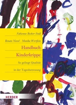 Abbildung von Becker-Stoll / Niesel | Handbuch Kinderkrippe | 1. Auflage | 2016 | beck-shop.de