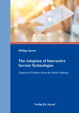 Abbildung von Spreer | The Adoption of Interactive Service Technologies | 1. Auflage | 2016 | 100 | beck-shop.de