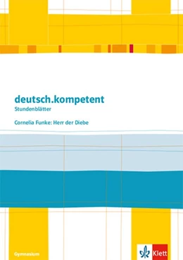 Abbildung von deutsch.kompetent - Stundenblätter. Cornelia Funke: Herr der Diebe. Kopiervorlagen 5. und 6. Klasse | 1. Auflage | 2018 | beck-shop.de