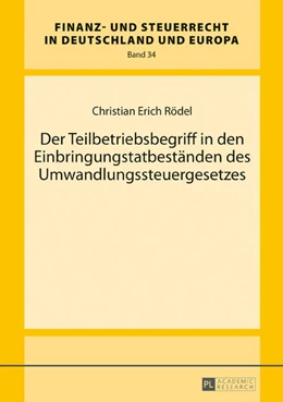 Abbildung von Rödel | Der Teilbetriebsbegriff in den Einbringungstatbeständen des Umwandlungssteuergesetzes | 1. Auflage | 2016 | beck-shop.de