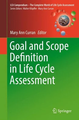 Abbildung von Curran | Goal and Scope Definition in Life Cycle Assessment | 1. Auflage | 2016 | beck-shop.de