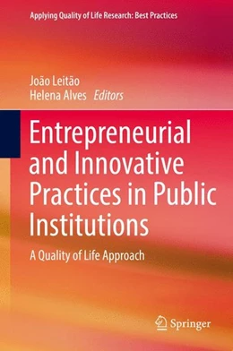 Abbildung von Leitão / Alves | Entrepreneurial and Innovative Practices in Public Institutions | 1. Auflage | 2016 | beck-shop.de