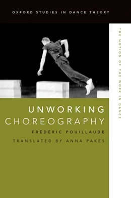 Abbildung von Pouillaude | Unworking Choreography | 1. Auflage | 2017 | beck-shop.de