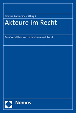 Abbildung von Zucca-Soest | Akteure im Recht | 1. Auflage | 2016 | beck-shop.de