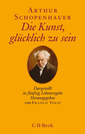 Cover: Arthur Schopenhauer, Die Kunst, glücklich zu sein
