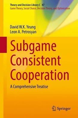 Abbildung von Yeung / Petrosyan | Subgame Consistent Cooperation | 1. Auflage | 2016 | beck-shop.de