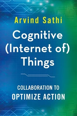 Abbildung von Sathi | Cognitive (Internet of) Things | 1. Auflage | 2016 | beck-shop.de