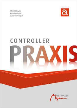 Abbildung von Deyhle / Eiselmayer | Controller-Praxis | 18. Auflage | 2016 | beck-shop.de