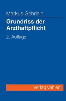 Abbildung von Gehrlein | Grundriss der Arzthaftpflicht | 2. Auflage | 2006 | beck-shop.de