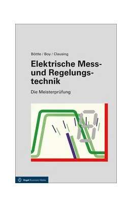 Abbildung von Böttle / Boy | Elektrische Mess- und Regelungstechnik | 12. Auflage | 2016 | beck-shop.de