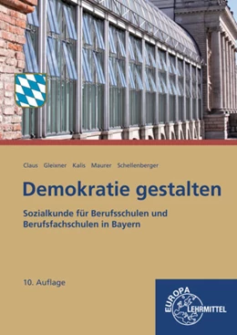 Abbildung von Claus / Gleixner | Demokratie gestalten - Bayern | 10. Auflage | 2017 | beck-shop.de