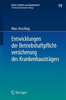 Abbildung von Anschlag | Entwicklungen der Betriebshaftpflichtversicherung des Krankenhausträgers | 1. Auflage | 2016 | beck-shop.de