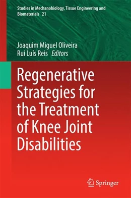 Abbildung von Oliveira / Reis | Regenerative Strategies for the Treatment of Knee Joint Disabilities | 1. Auflage | 2016 | beck-shop.de