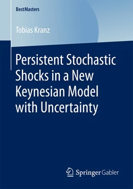 Abbildung von Kranz | Persistent Stochastic Shocks in a New Keynesian Model with Uncertainty | 1. Auflage | 2016 | beck-shop.de