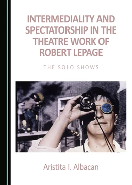 Abbildung von Albacan | Intermediality and Spectatorship in the Theatre Work of Robert Lepage | 1. Auflage | 2016 | beck-shop.de