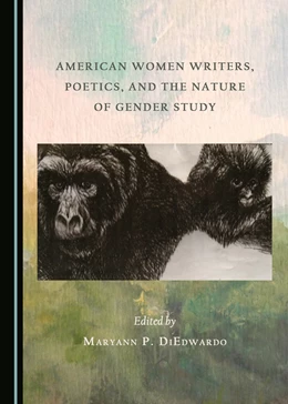 Abbildung von DiEdwardo | American Women Writers, Poetics, and the Nature of Gender Study | 1. Auflage | 2016 | beck-shop.de