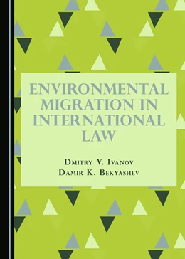 Abbildung von Ivanov / Bekyashev | Environmental Migration in International Law | 1. Auflage | 2016 | beck-shop.de