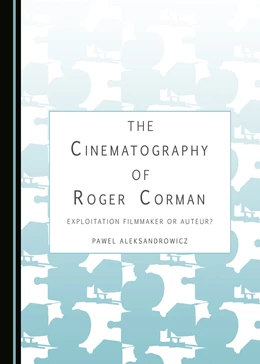 Abbildung von Aleksandrowicz | The Cinematography of Roger Corman | 1. Auflage | 2016 | beck-shop.de