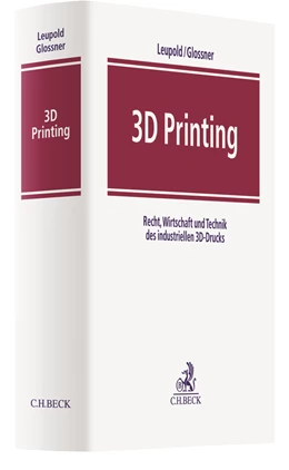 Abbildung von Leupold / Glossner | 3D Printing | 1. Auflage | 2017 | beck-shop.de