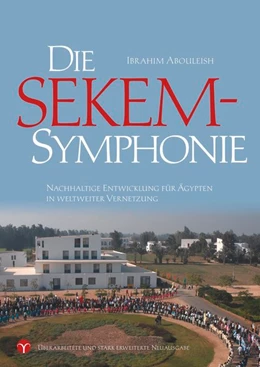 Abbildung von Abouleish | Die SEKEM-Symphonie | 7. Auflage | 2016 | beck-shop.de