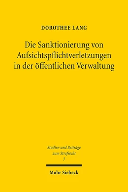 Abbildung von Lang | Die Sanktionierung von Aufsichtspflichtverletzungen in der öffentlichen Verwaltung | 1. Auflage | 2017 | 7 | beck-shop.de