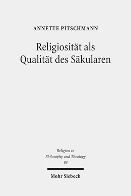 Abbildung von Pitschmann | Religiosität als Qualität des Säkularen | 1. Auflage | 2017 | 93 | beck-shop.de