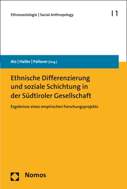 Abbildung von Atz / Haller | Ethnische Differenzierung und soziale Schichtung in der Südtiroler Gesellschaft | 1. Auflage | 2016 | beck-shop.de