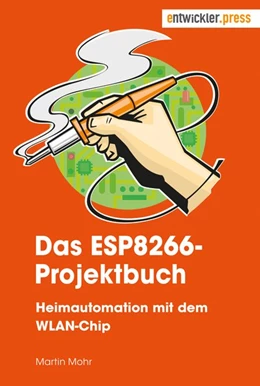 Abbildung von Mohr | Das ESP8266-Projektbuch | 1. Auflage | 2016 | beck-shop.de