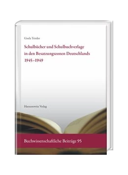 Abbildung von Teistler | Schulbücher und Schulbuchverlage in den Besatzungszonen Deutschlands 1945-1949 | 1. Auflage | 2018 | beck-shop.de