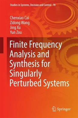 Abbildung von Cai / Wang | Finite Frequency Analysis and Synthesis for Singularly Perturbed Systems | 1. Auflage | 2016 | beck-shop.de