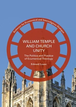 Abbildung von Loane | William Temple and Church Unity | 1. Auflage | 2016 | beck-shop.de