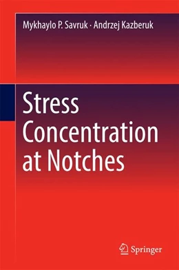 Abbildung von Savruk / Kazberuk | Stress Concentration at Notches | 1. Auflage | 2016 | beck-shop.de