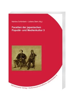 Abbildung von Schönbein / Stein | Facetten der japanischen Populär- und Medienkultur 3 | 1. Auflage | 2016 | beck-shop.de