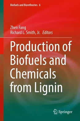 Abbildung von Fang / Smith | Production of Biofuels and Chemicals from Lignin | 1. Auflage | 2016 | beck-shop.de