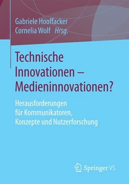 Abbildung von Hooffacker / Wolf | Technische Innovationen - Medieninnovationen? | 1. Auflage | 2016 | beck-shop.de