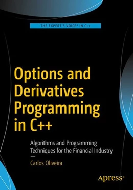Abbildung von Oliveira | Options and Derivatives Programming in C++ | 1. Auflage | 2016 | beck-shop.de