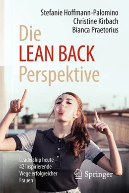 Abbildung von Hoffmann-Palomino / Kirbach | Die LEAN BACK Perspektive | 1. Auflage | 2016 | beck-shop.de