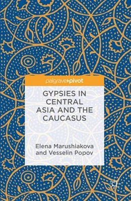 Abbildung von Marushiakova / Popov | Gypsies in Central Asia and the Caucasus | 1. Auflage | 2016 | beck-shop.de