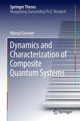 Abbildung von Gessner | Dynamics and Characterization of Composite Quantum Systems | 1. Auflage | 2016 | beck-shop.de
