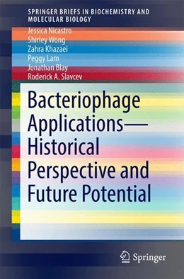 Abbildung von Nicastro / Wong | Bacteriophage Applications - Historical Perspective and Future Potential | 1. Auflage | 2016 | beck-shop.de