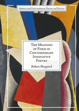 Abbildung von Sheppard | The Meaning of Form in Contemporary Innovative Poetry | 1. Auflage | 2016 | beck-shop.de