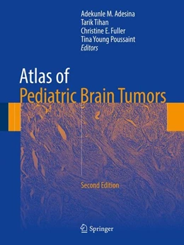 Abbildung von Adesina / Tihan | Atlas of Pediatric Brain Tumors | 2. Auflage | 2016 | beck-shop.de
