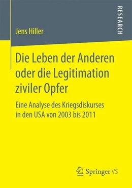 Abbildung von Hiller | Die Leben der Anderen oder die Legitimation ziviler Opfer | 1. Auflage | 2016 | beck-shop.de