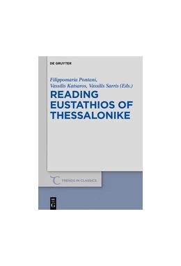 Abbildung von Pontani / Katsaros | Reading Eustathios of Thessalonike | 1. Auflage | 2017 | 46 | beck-shop.de